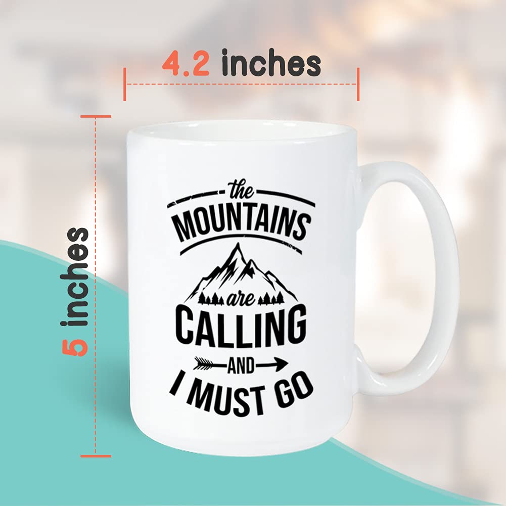 Hikers Coffee Mug 15 Oz, The Mountains Are Calling And I Must Go Unique Gift Cup For Hiker Outdoorsman Mountains Climbers Nature