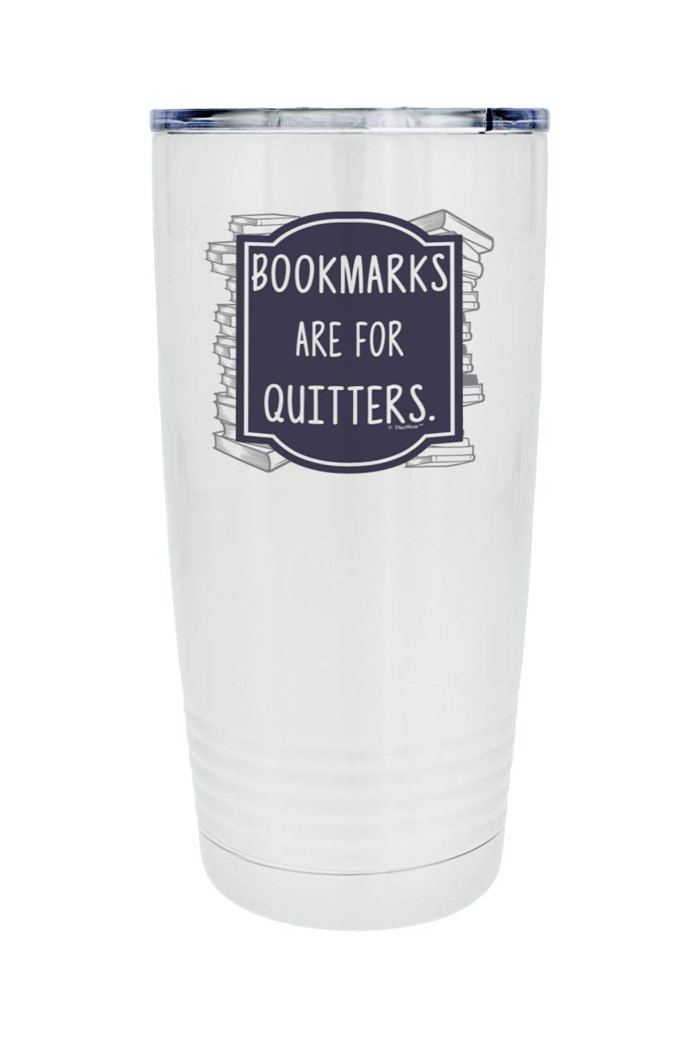 Librarian Travel Mug Bookmarks Are For Quitters 20Oz. Stainless Steel Insulated Travel Mug With Lid White