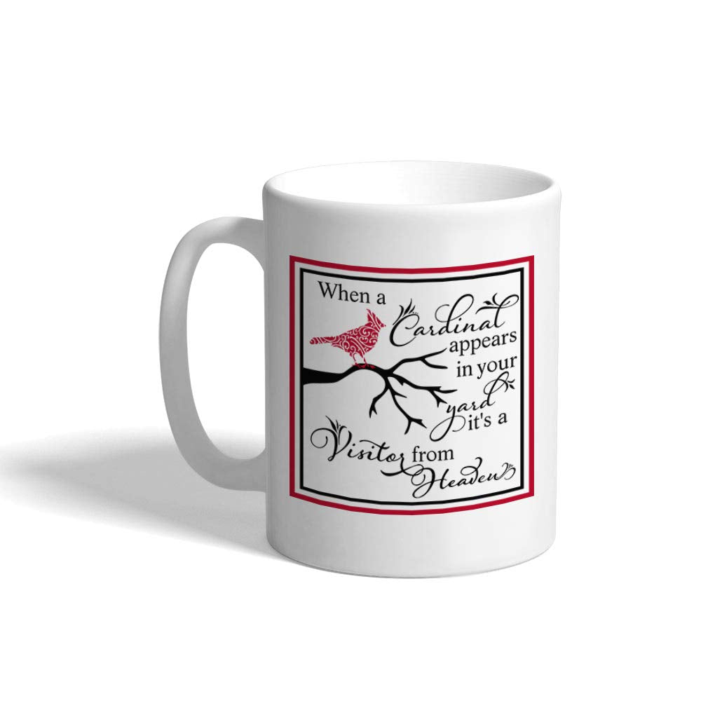 Custom Coffee Mug 11 Ounces When Cardinal Appears In Yard It 'S A Visitor From Heaven Ceramic Tea Cup Design Only