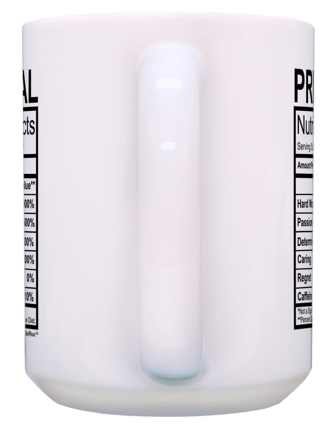 Thiswear Principal Appreciation Gifts Principal Nutritional Facts Mug Best Principal Gifts For Women Or Men Principal Cup Princi