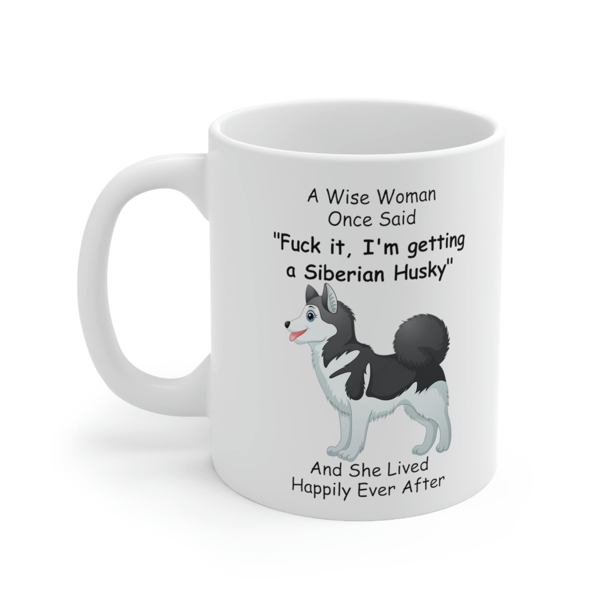 Funny Clip Art Siberian Husky Dog Mom Gifts For Women Puppy Lovers Mother 'S Day 2024 A Wise Woman Once Said Coffee Mug With Fun