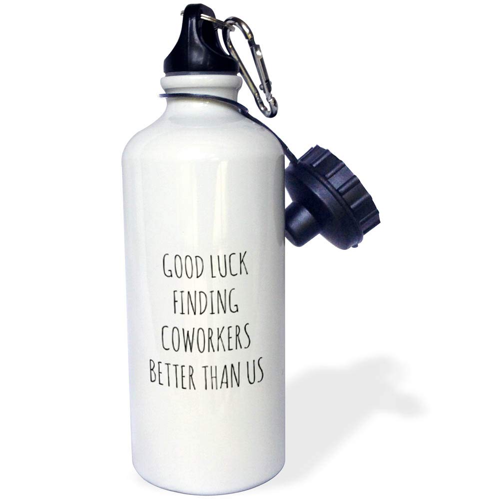 3dRose Straw Water Bottle Image of Good Luck Finding Better Coworkers Quote  21oz (wb_306282_2)