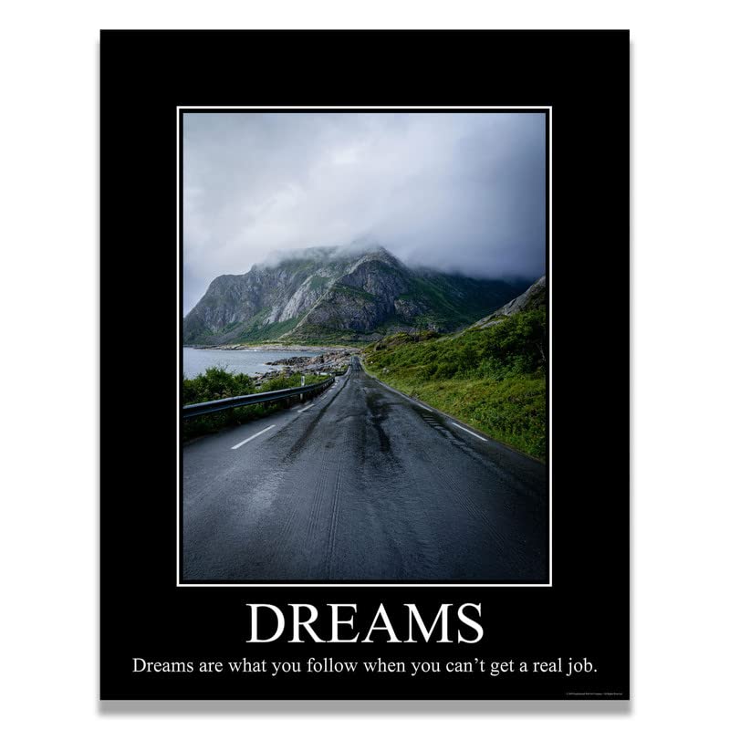 Dreams Demotivational Poster Snarky Ironic Funny Sarcastic Office Wall Decor Art Print 11X14 Inches Unframed