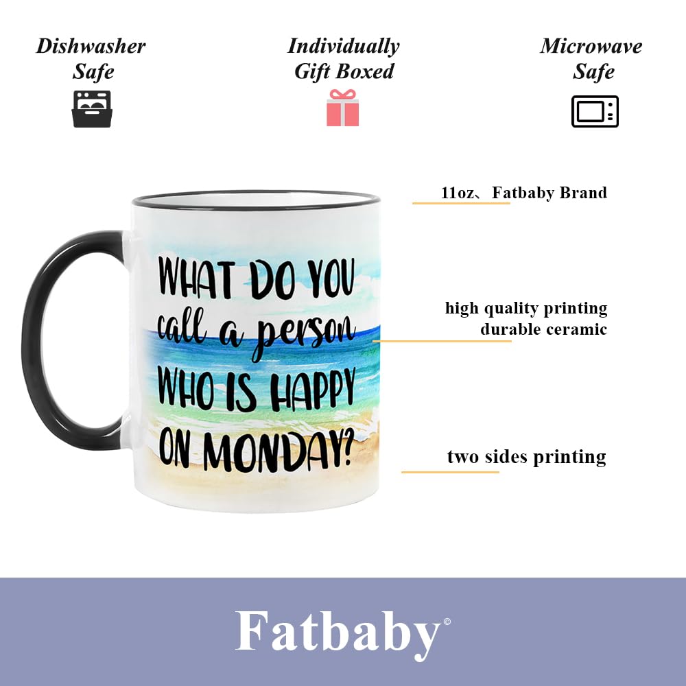 Fatbaby Funny Retirement Gifts For Women Men,What Do You Call A Person Who is Happy On Monday Retired Coffee Mug for Coworker Fr