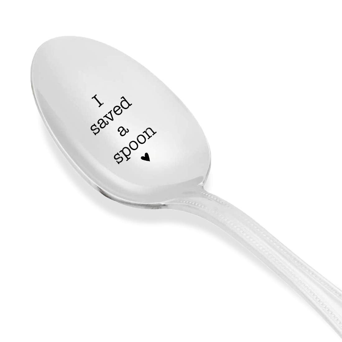 I Saved A Spoon - Birthday Gift For Mom/Dad | Gift From Sister To Brother | Recovery Gift For Boyfriend / Girlfriend | Engraved