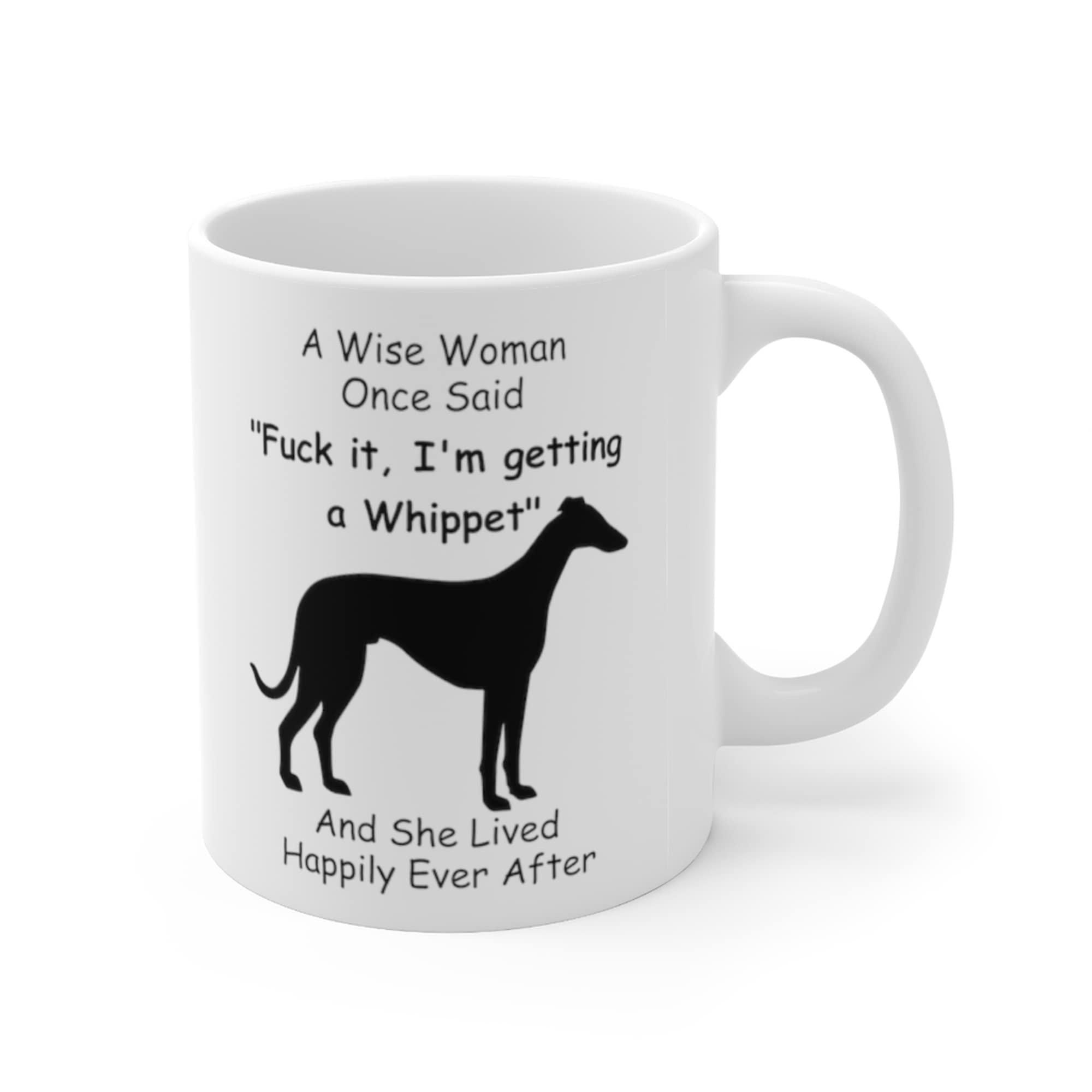Funny Whippet Dog Mom Gifts For Women Puppy Lovers Mother 'S Day 2024 A Wise Woman Once Said Coffee Mug With Fun Quotes Ceramic
