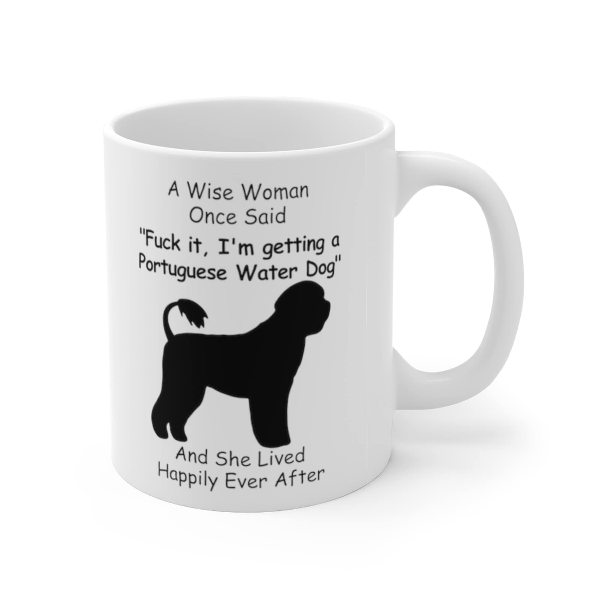 Lovesout Funny Portuguese Water Dog Mom Gifts For Women Mother 'S Day 2024 A Wise Woman Once Said Coffee Mugs With Fun Quotes Ce