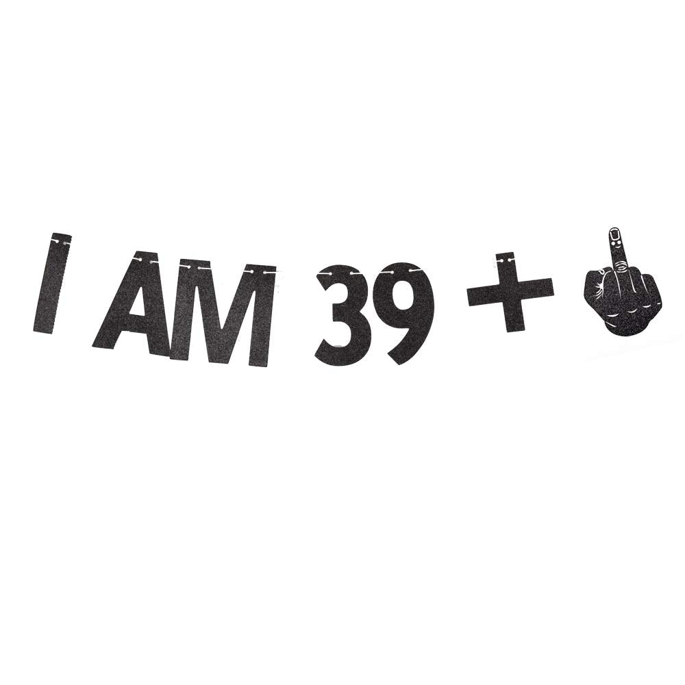 I Am 39+1 Banner, 40Th Birthday Party Sign Funny/Gag 40 Bday Party Decorations Black Gliter Paper Photoprops