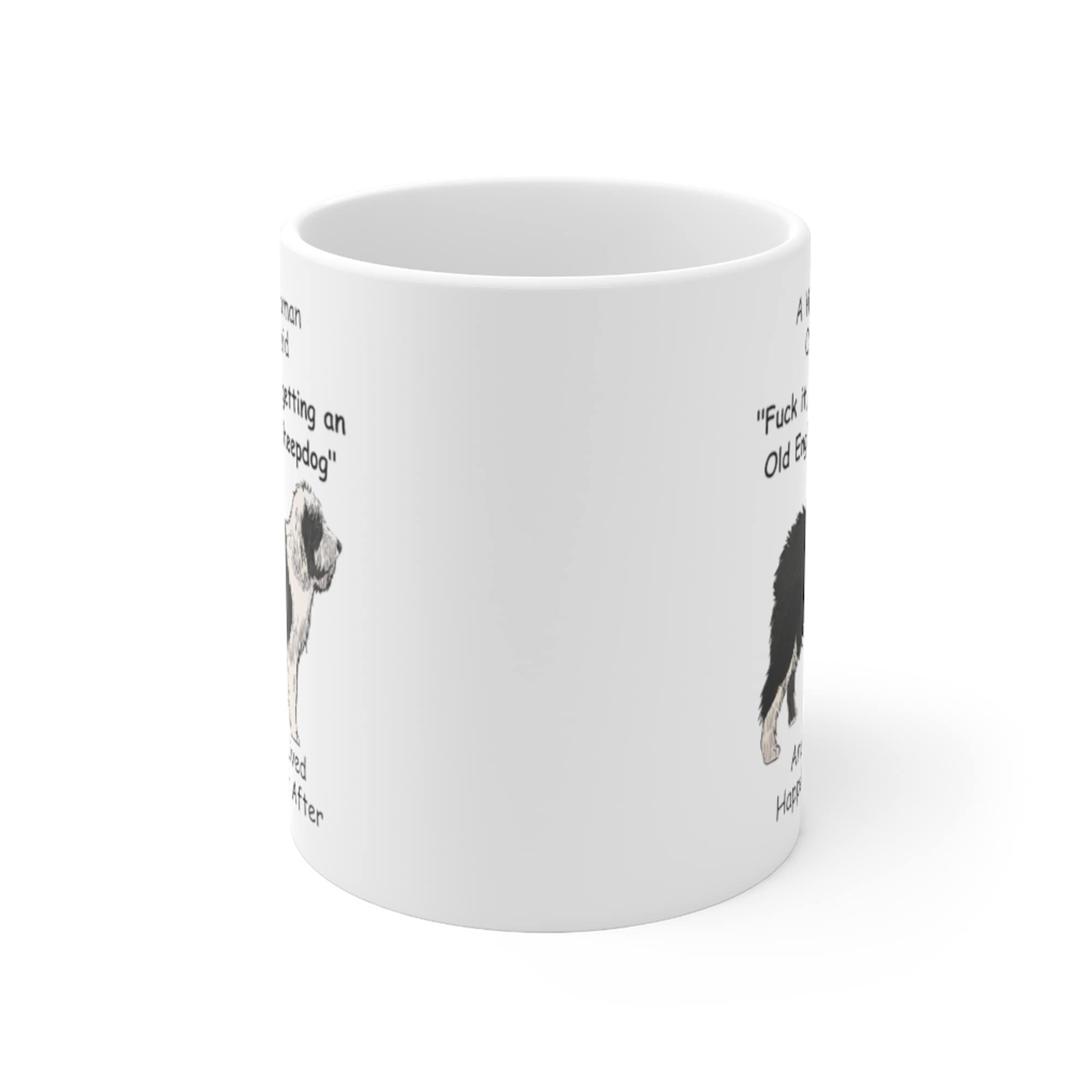 Funny Old English Sheepdog Mom Gifts For Women Puppy Lovers Mother 'S Day 2024 A Wise Woman Once Said Coffee Mug With Fun Quotes