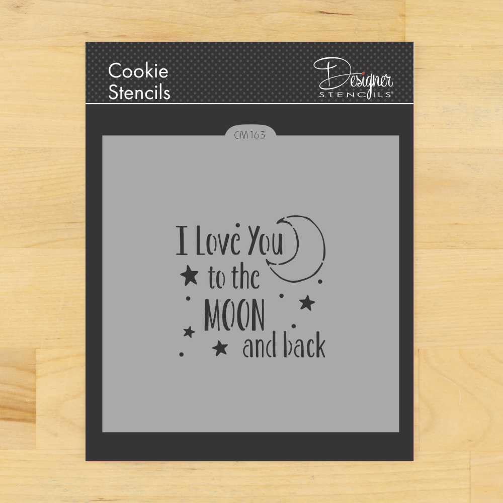 I Love You To The Moon And Back Cookie And Craft Stencil Cm163 By Designer Stencils