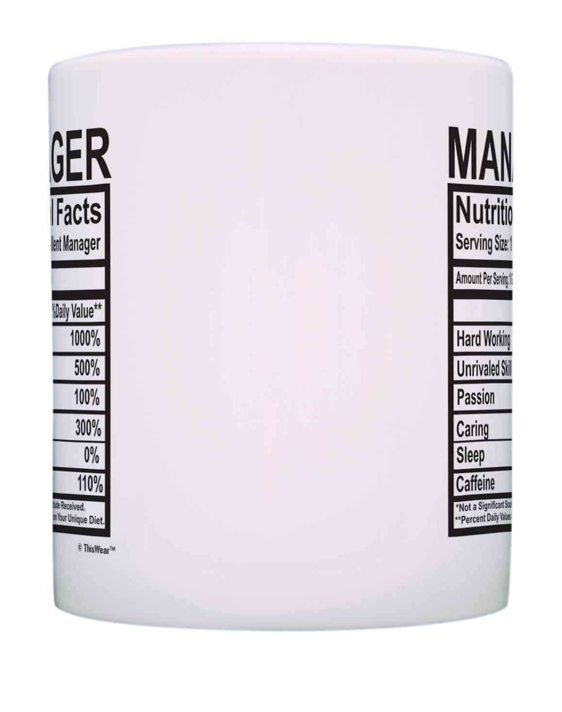 Manager Coffee Mug Manager Nutrition Facts Manager Birthday Gift Management Coffee Mug Tea Cup White