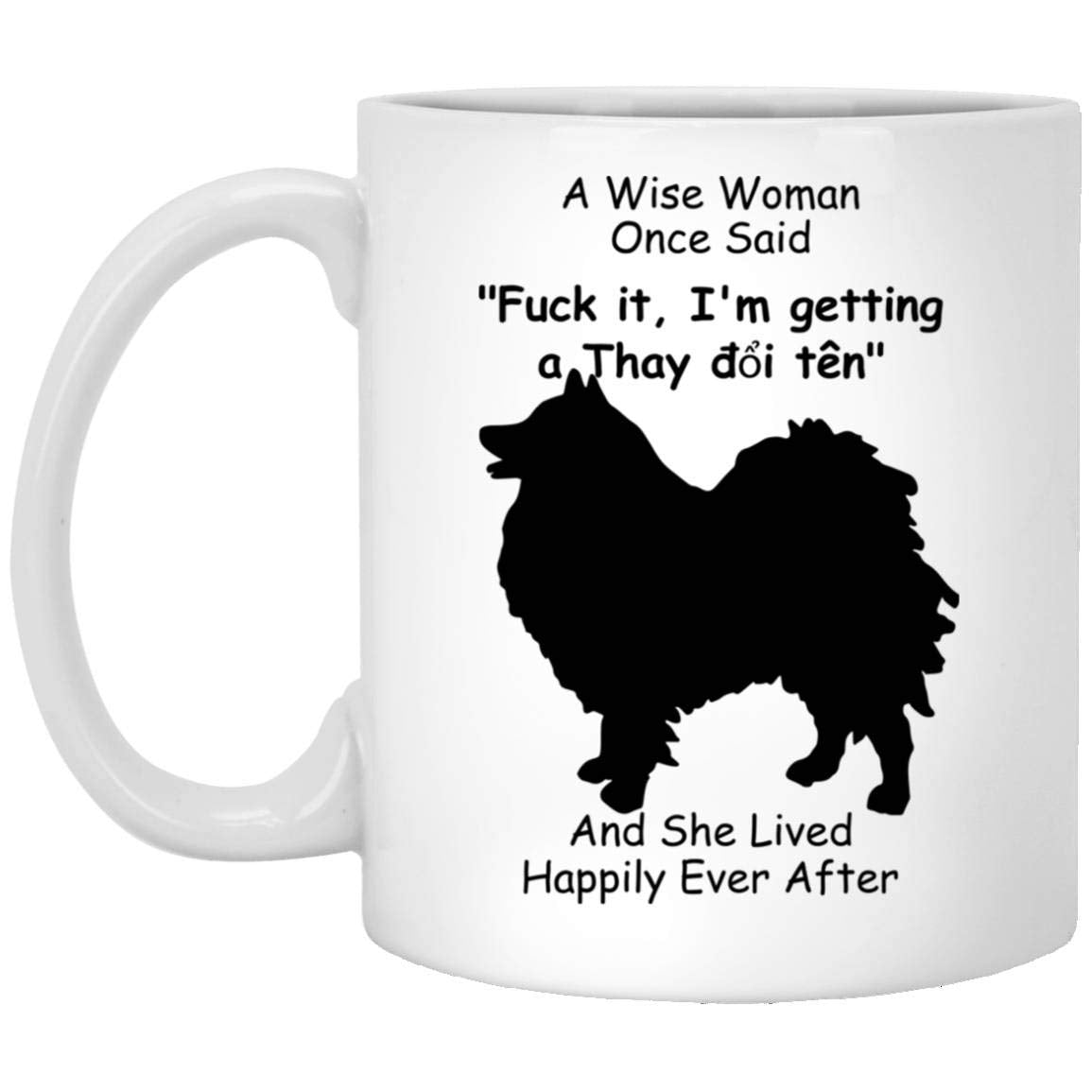 Lovesout Funny German Spitz Silhouette Gifts For Women Mother 'S Day 2024 A Wise Woman Once Said Coffee Mug With Fun Quotes Cera