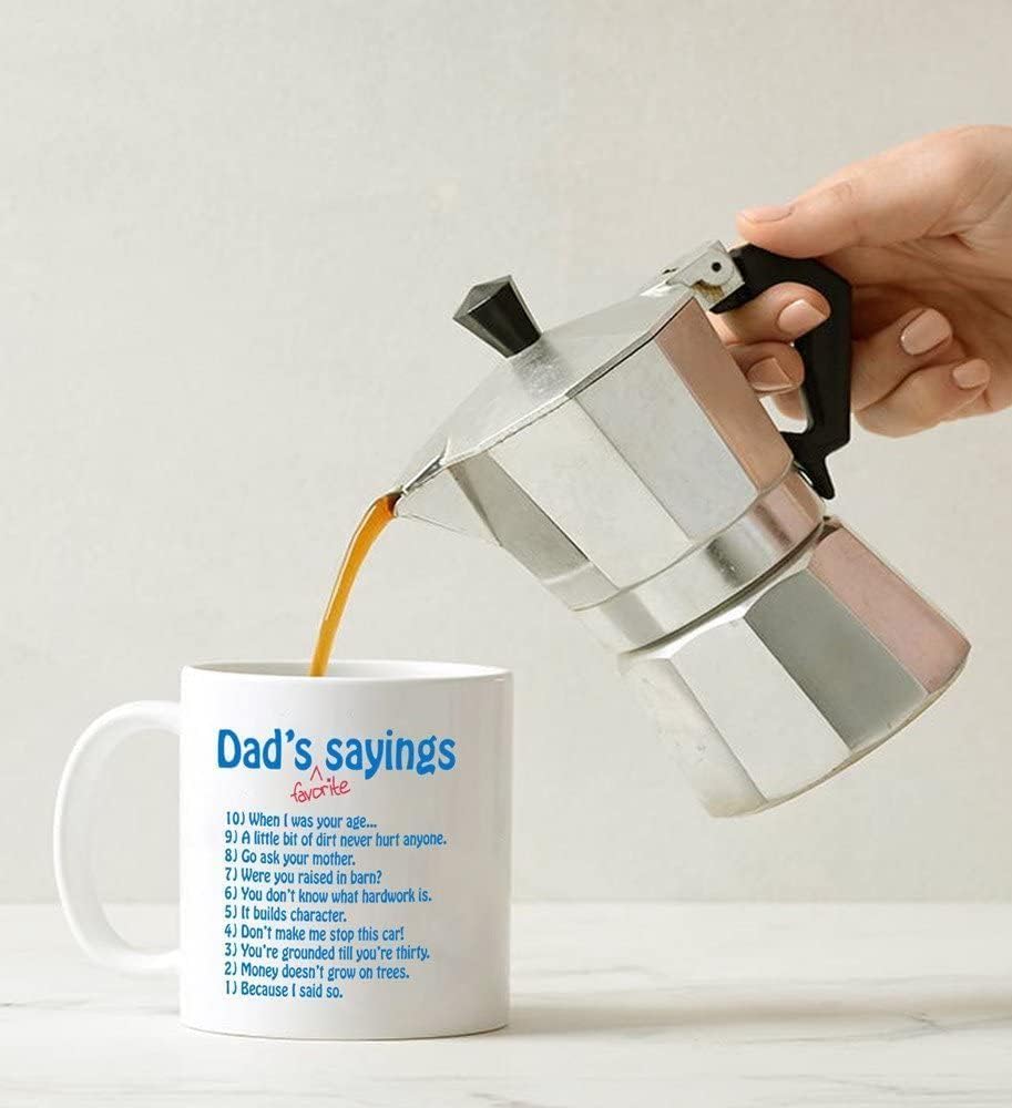 MAUAG Funny Dads Favorite Sayings Coffee Mug, Funny Dadisms Written in a Top Ten List, Best Birthday Gifts for Dad, Father Cup,