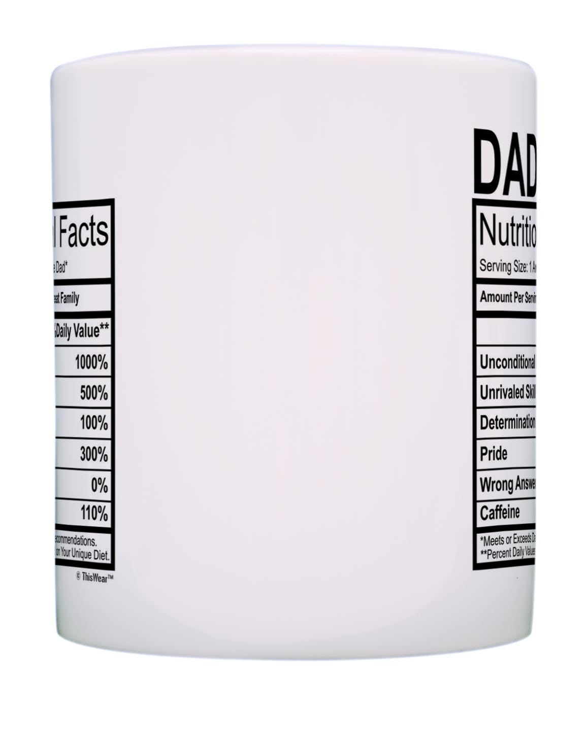 Fathers Day Mug for Dad Nutritional Facts Label Funny Gifts for Dad Gag Gift Coffee Mug Tea Cup White