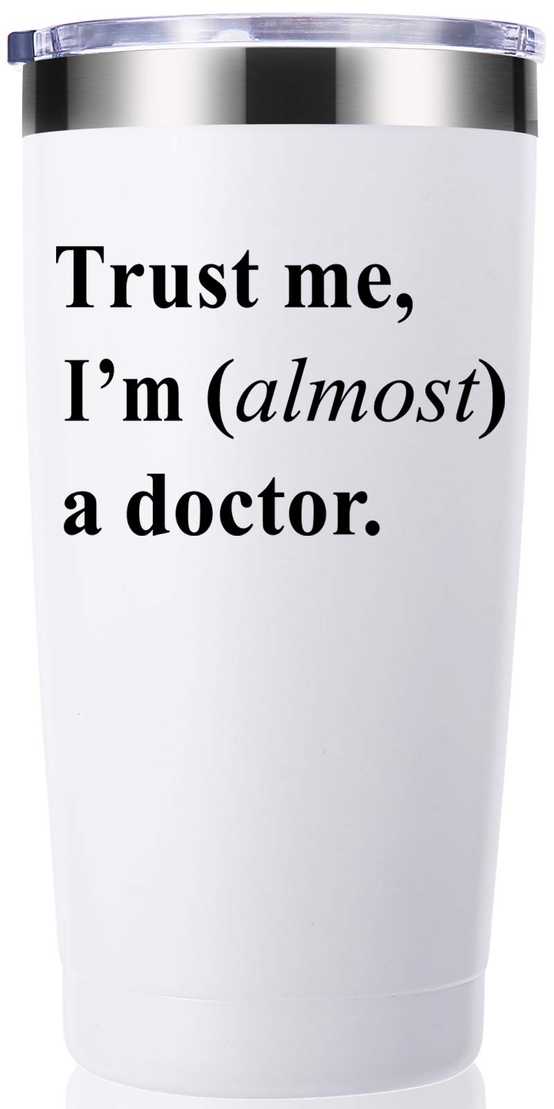 momocici Trust Me, Im Almost a Doctor 20 OZ Tumbler.Thank You Appreciation Doctor Gifts.Birthday,Christmas,Medical Graduation G