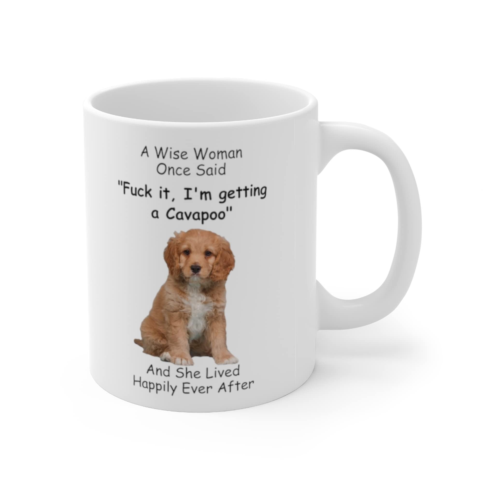 Funny Fawn Cavapoo Gifts for Women Animals Lovers Pets Mom Mother 's Day 2024 A Wise Woman Once Said Coffee Mug with Fun Quotes