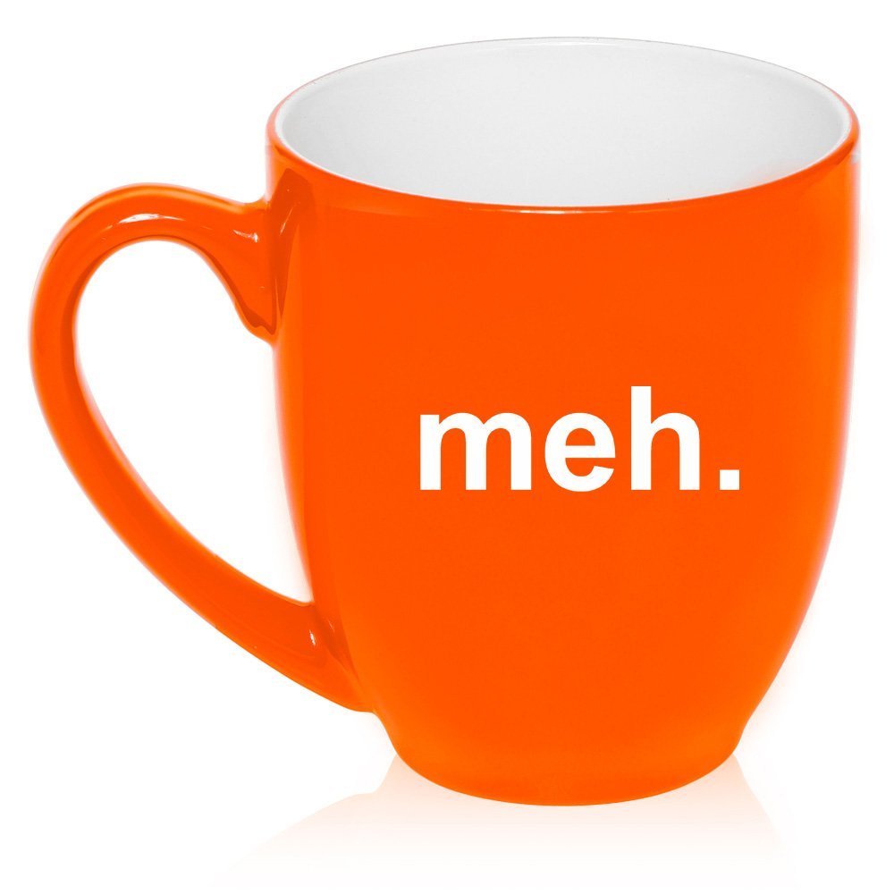 16 oz Large Bistro Mug Ceramic Coffee Tea Glass Cup Meh Geek Sarcastic Expression (Orange)