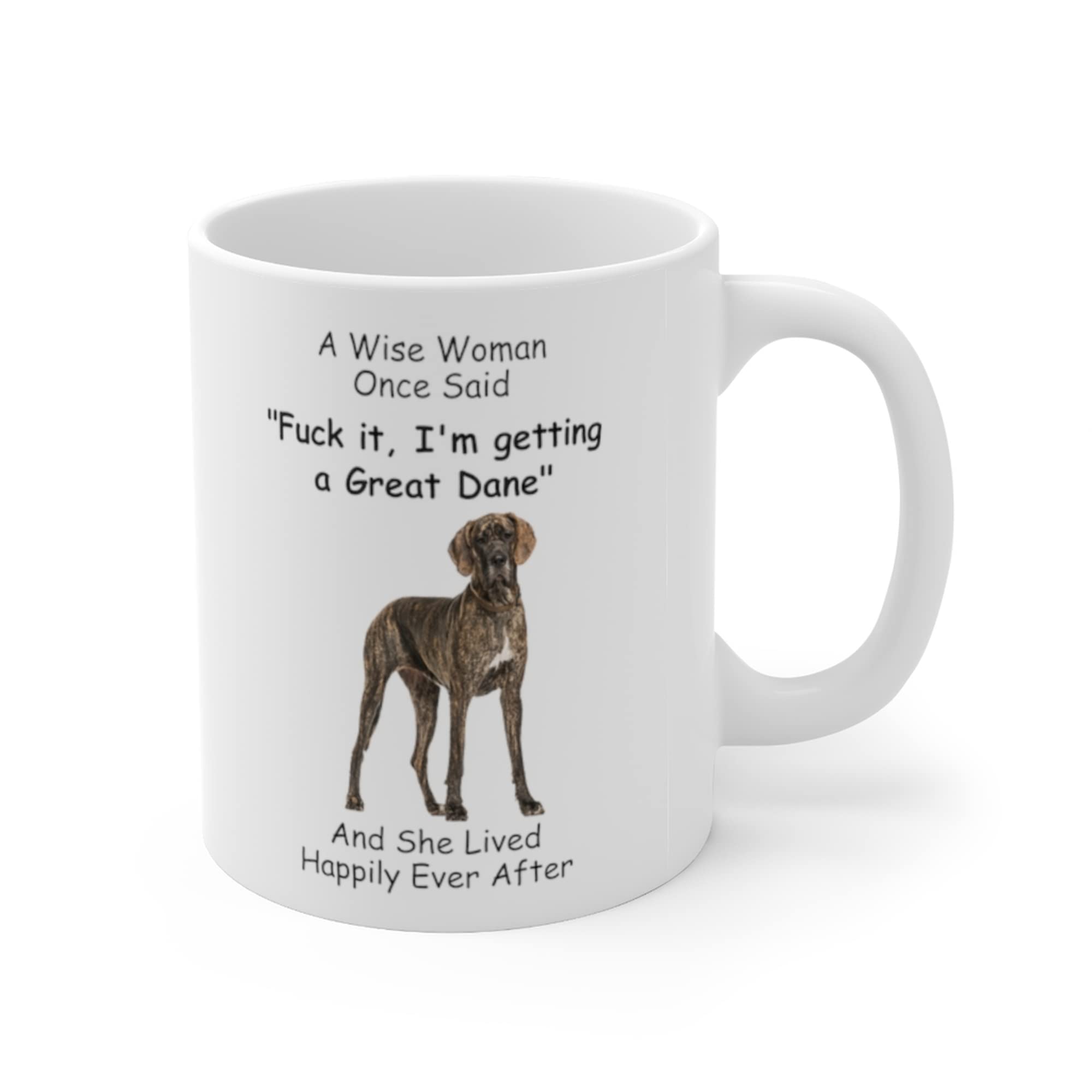 Funny Brindle Great Dane Gifts For Women Animals Lovers Pets Mom Mother 'S Day 2024 A Wise Woman Once Said Coffee Mug With Fun Q