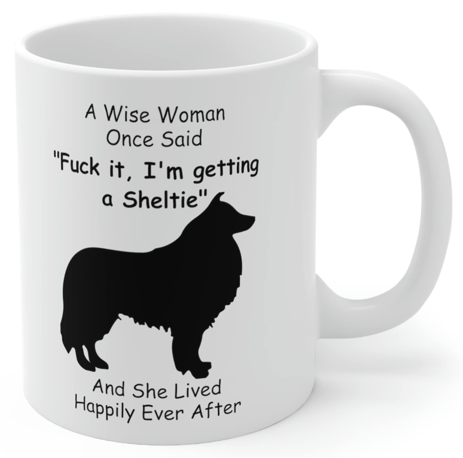 Lovesout Funny Silhouette Sheltie Shetland Sheepdog Mom Gifts For Women Mother 'S Day 2024 A Wise Woman Once Said Coffee Mugs Wi