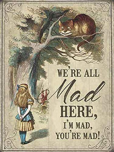 Wallors Alice In Wonderland - We'Re All Mad Here Novelty Plaques Poster For Home Shop Cafe Wall Decor Tin Sign 8'' X 12'' Metal