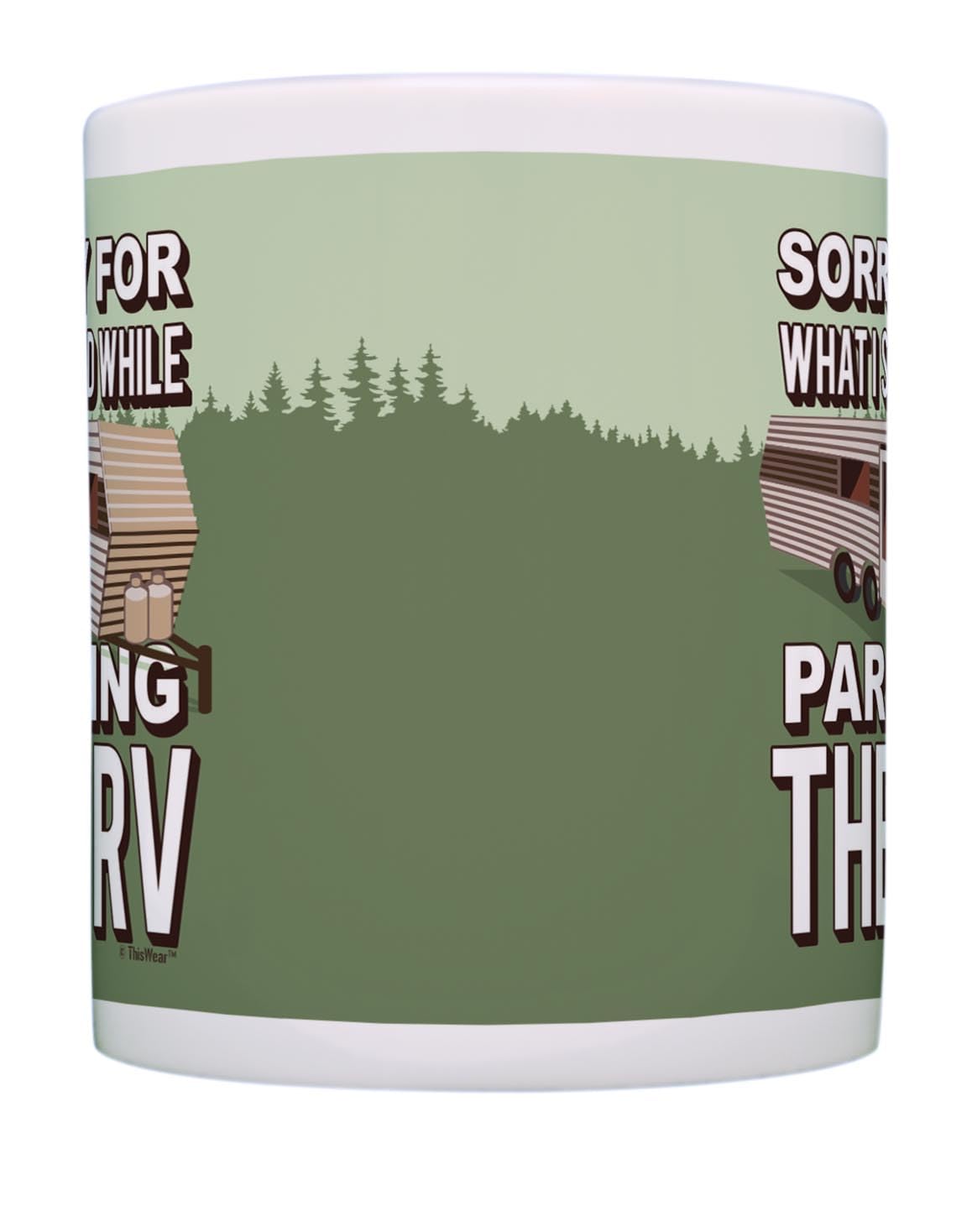 RV Gifts for Couples Sorry for What I Said Humorous Coffee Mugs Camper Mug Coffee Mug Tea Cup Multi