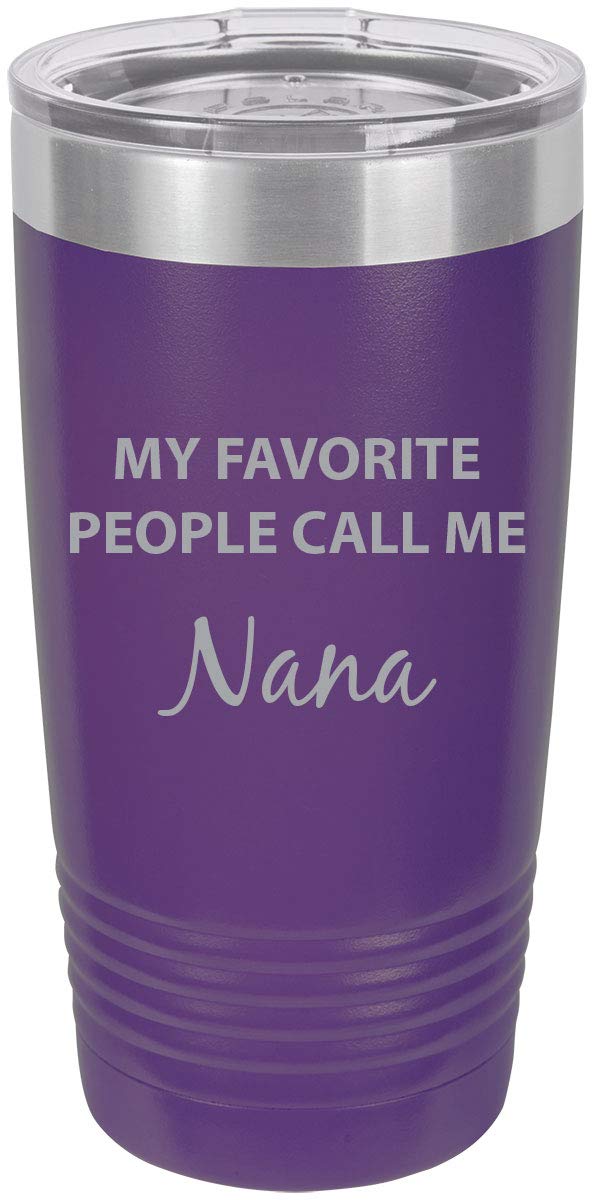 My Favorite People Call Me Nana Stainless Steel Engraved Insulated Tumbler 20 Oz Travel Coffee Mug, Purple
