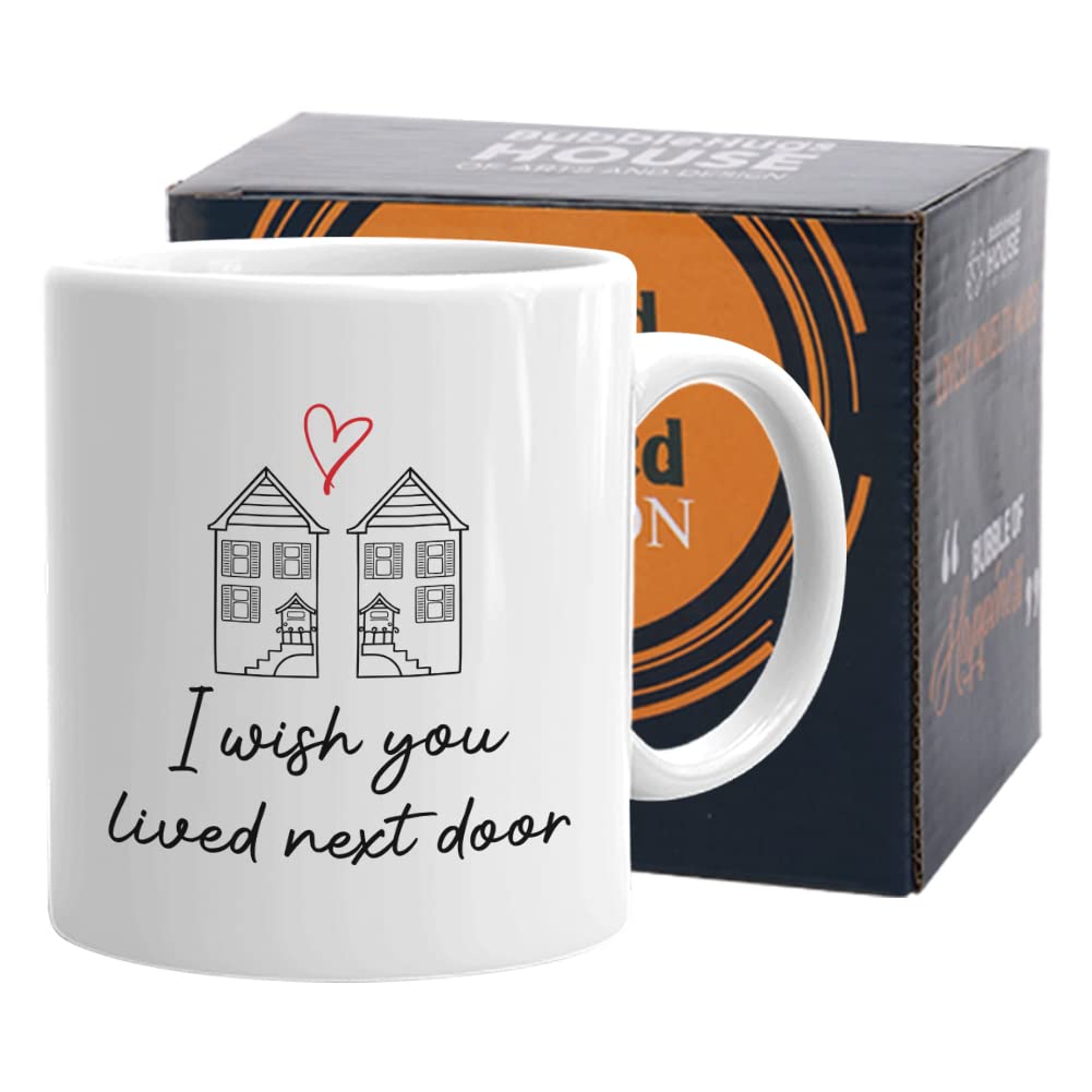 I Wish You Lived Next Door Mug 11 Oz, Sentimental Moving Away Miss You Gift For Forever Friend From Childhood Friendship Teacher