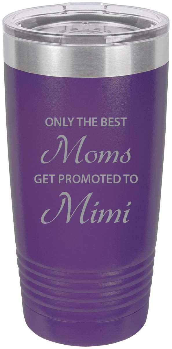 Only The Best Moms Get Promoted To Mimi Stainless Steel Engraved Insulated Tumbler 20 Oz Travel Coffee Mug, Purple