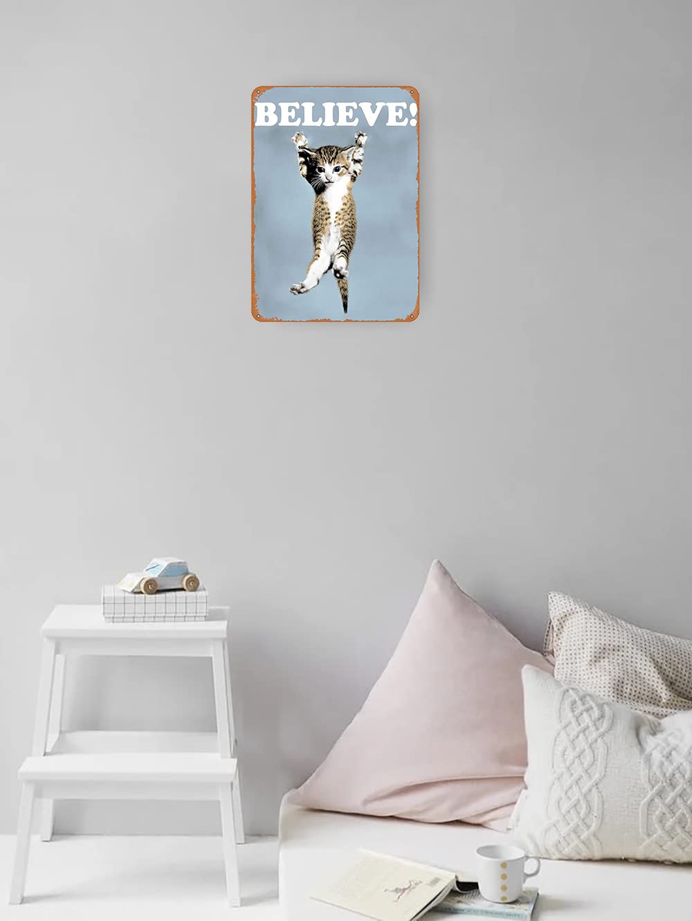 Believe Cat,Hang In There Cat Metal Tin Sign - Perfect Funny Motivational Poster For Home Or Office 12X8 Inch