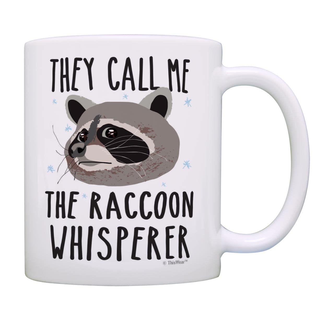 Raccoon Themed Gifts They Call Me The Raccoon Whisperer Funny Quote Gifts Coffee Mug Tea Cup White