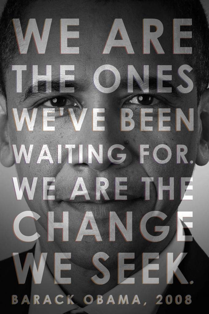 President Barack Obama We Are The Change We Seek Cool Wall Art Print Poster 24X36