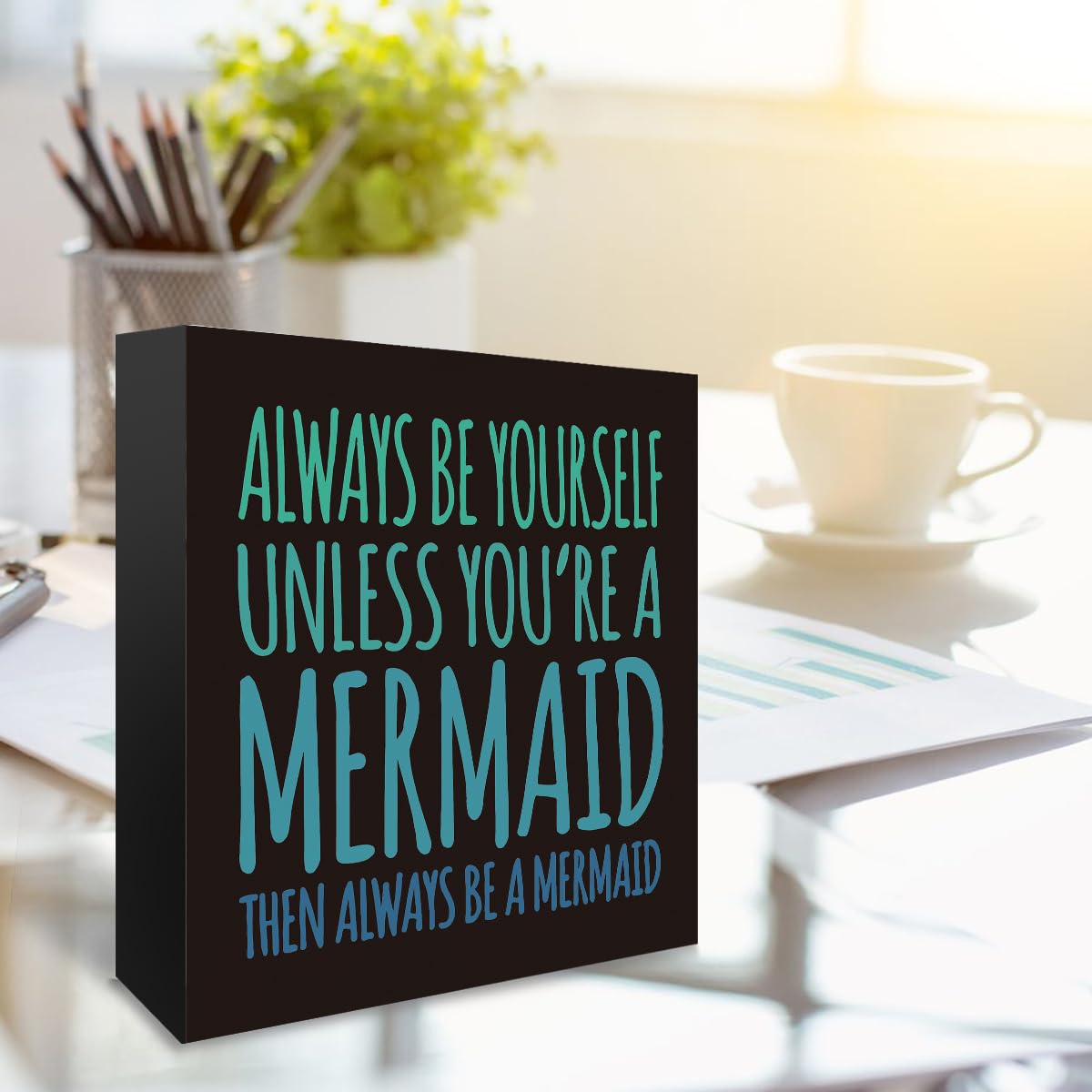 Inspirational Mermaid Wood Sign, Always be Yourself Unless You Can Be a Mermaid Sign, Wooden Box Sign Home Office Desk Decor for