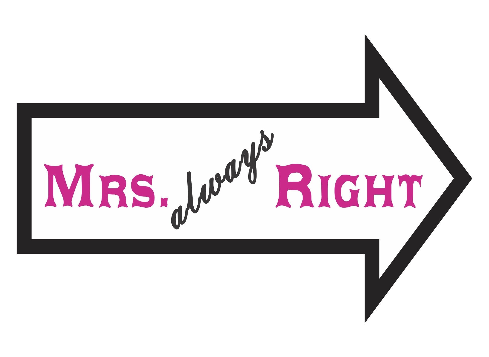 Funcart MRS. Always Right Photo Booth Board
