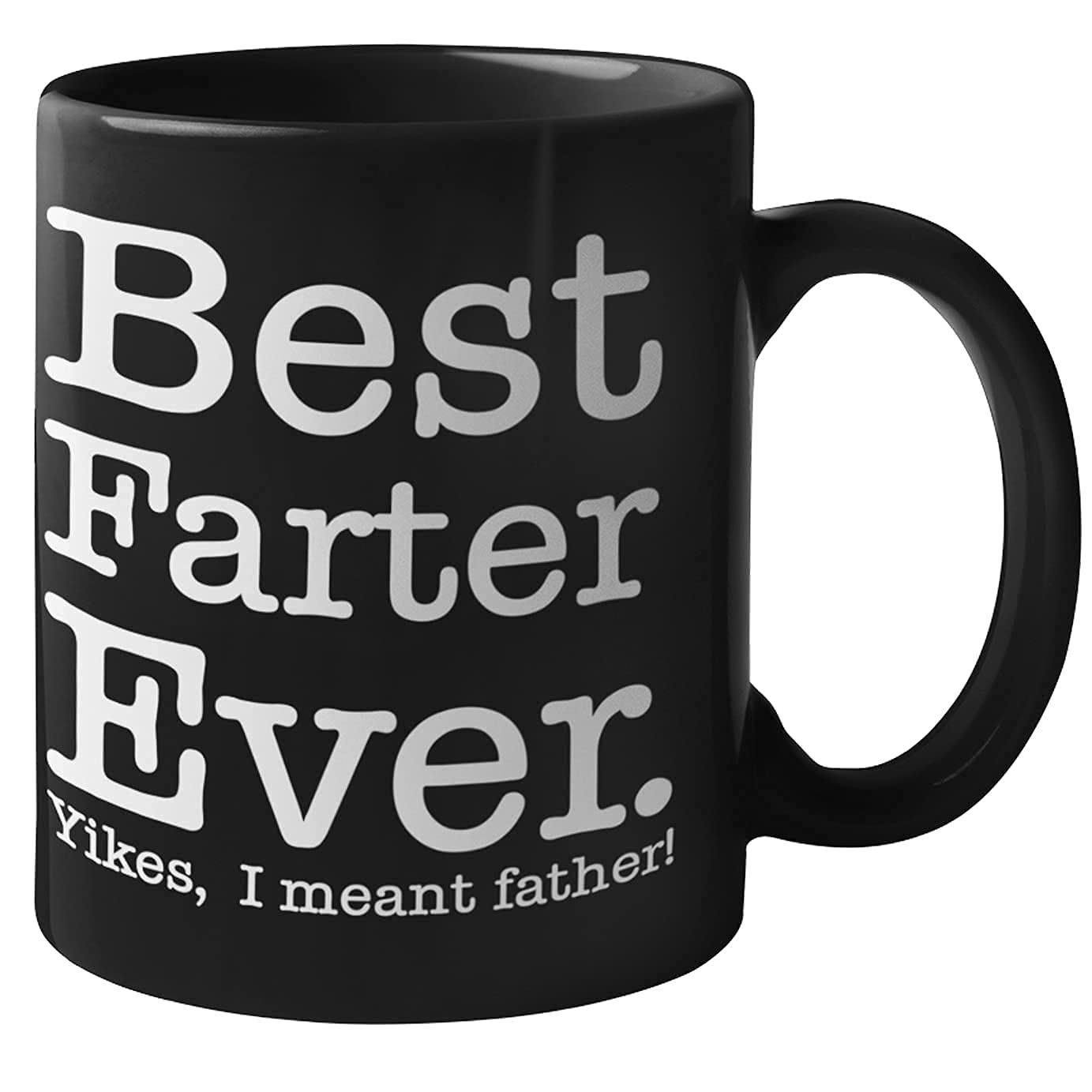 Find Funny Gift Ideas Best Farter Ever I Mean Father Funny Dad Mug Mug - World's Greatest Farter Funny Fathers Day Mugs Gifts from Kids Son  FathersDay Gifts for Dad from Daughter  (BFE Black)