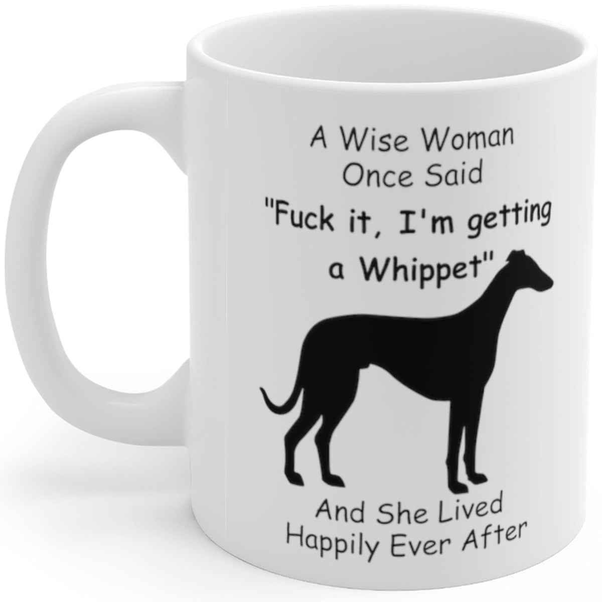 Funny Whippet Dog Mom Gifts For Women Puppy Lovers Mother 'S Day 2024 A Wise Woman Once Said Coffee Mug With Fun Quotes Ceramic