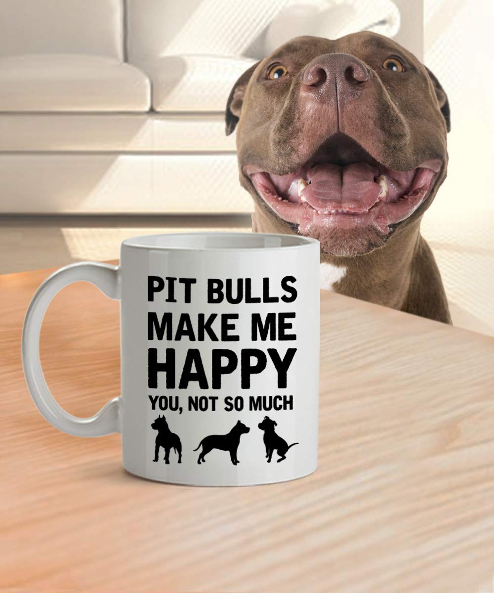 Dogsmakemehappy Pitbull Mug - Pit Bulls Make Me Happy You, Not So Much - Gifts & Accessories