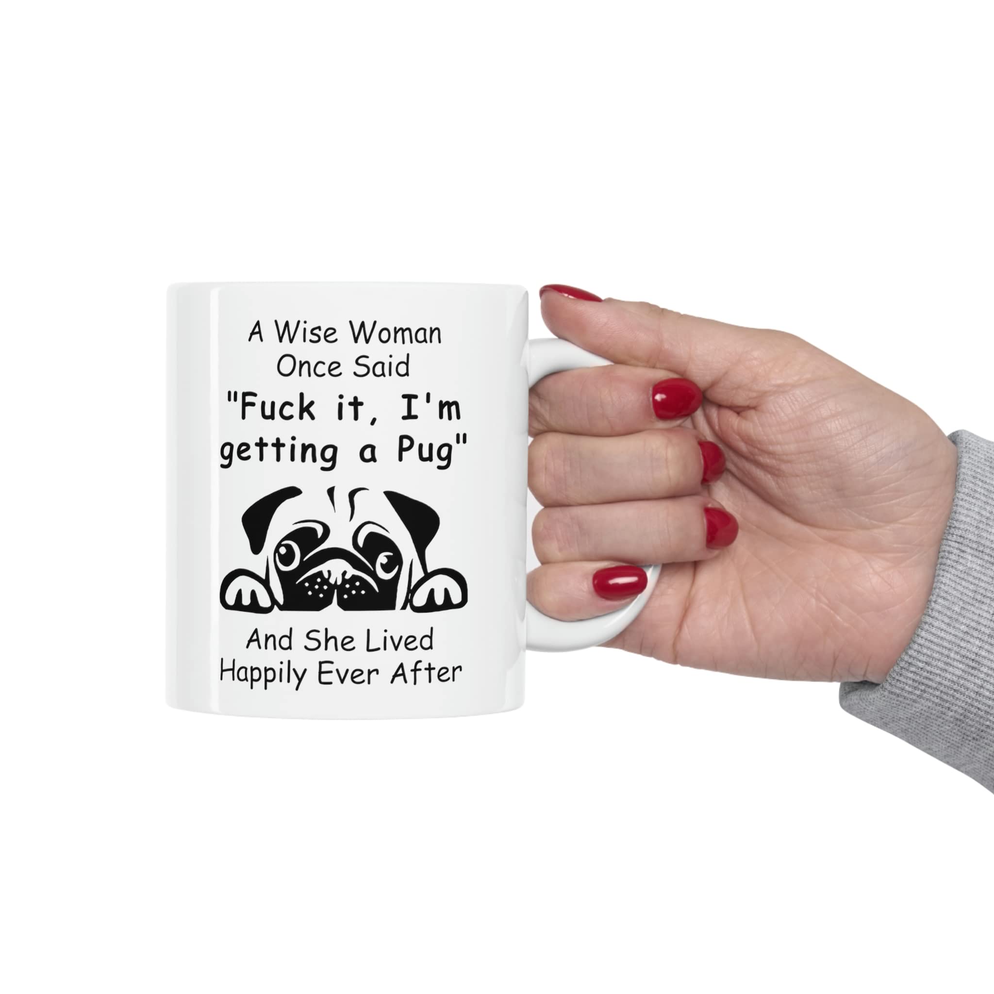 Funny Peeking Pug Dog Mom Gifts For Women Puppy Lovers Mother 'S Day 2024 A Wise Woman Once Said Coffee Mug With Fun Quotes Cera