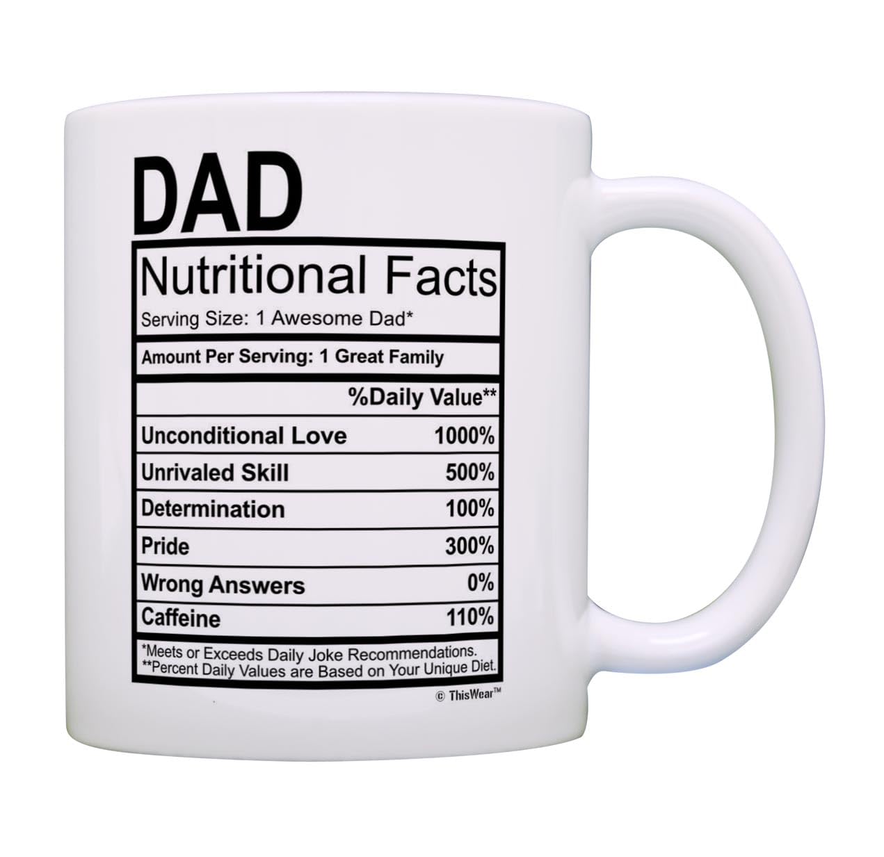 Fathers Day Mug for Dad Nutritional Facts Label Funny Gifts for Dad Gag Gift Coffee Mug Tea Cup White