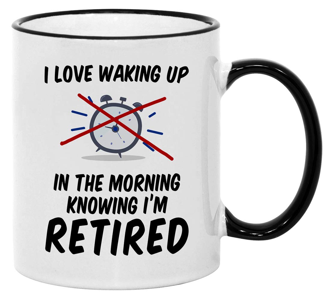 Casitika Retirement Gifts for Men and Women. 11 oz Retired Mug Gift Idea for Coworker. I Love Waking Up in the Morning Retired.