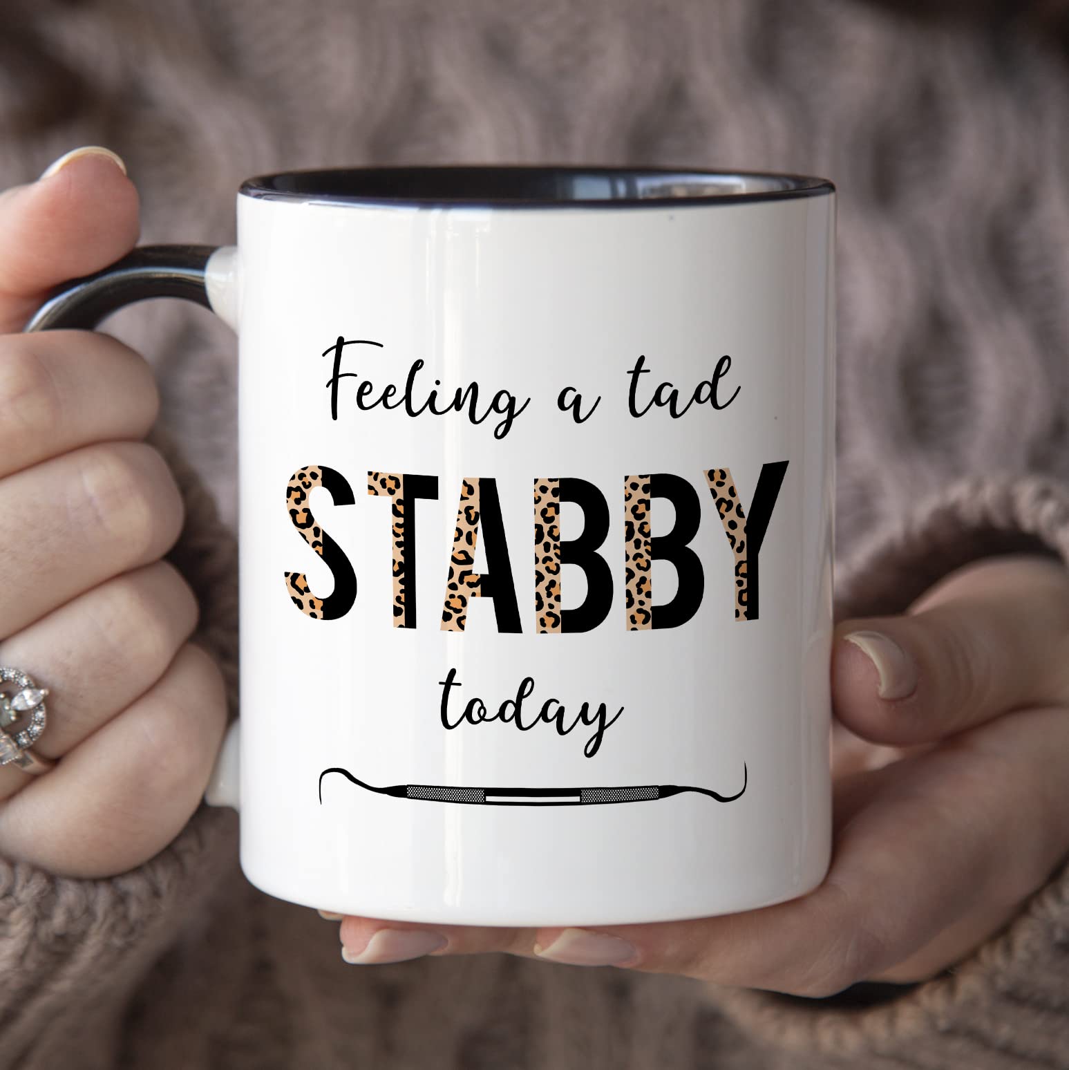 Younique Designs Feeling A Tad Stabby Today Dental Mug, 11 Ounces, Dental Assistant Cup, Dental Hygienist Coffee Mug For Women,