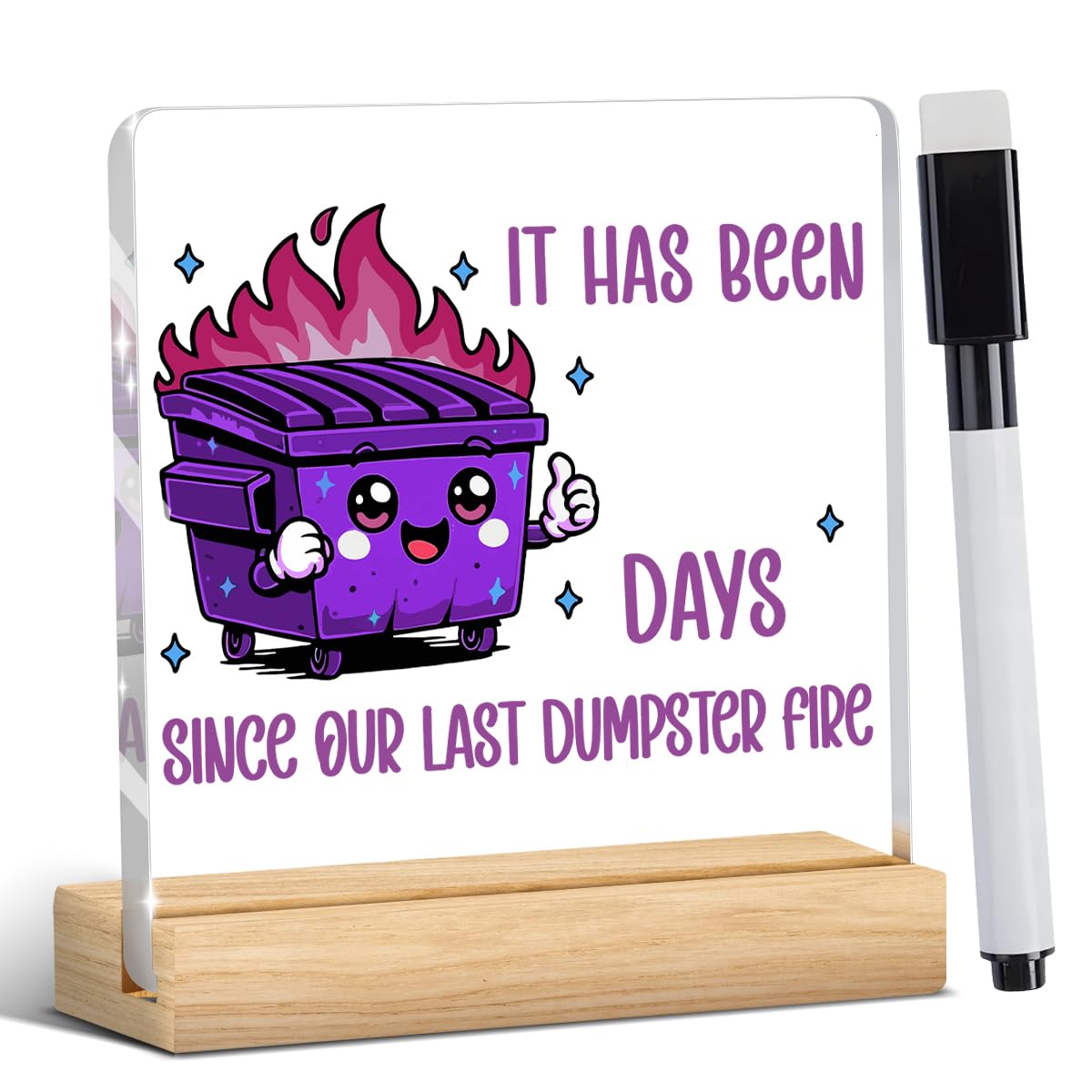 Dumpster Fire Desk Accessories Funny Office Decor Purple Accessories Funny Office Gifts It Has Been Days DIY Acrylic Sign for Ho