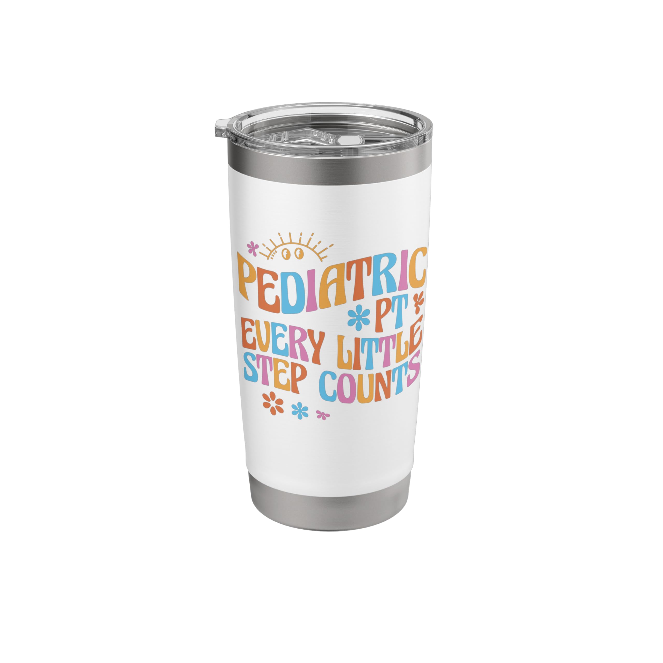 Pediatric Physical Therapy PT Every Little Step Counts Stainless Steel Insulated Tumbler