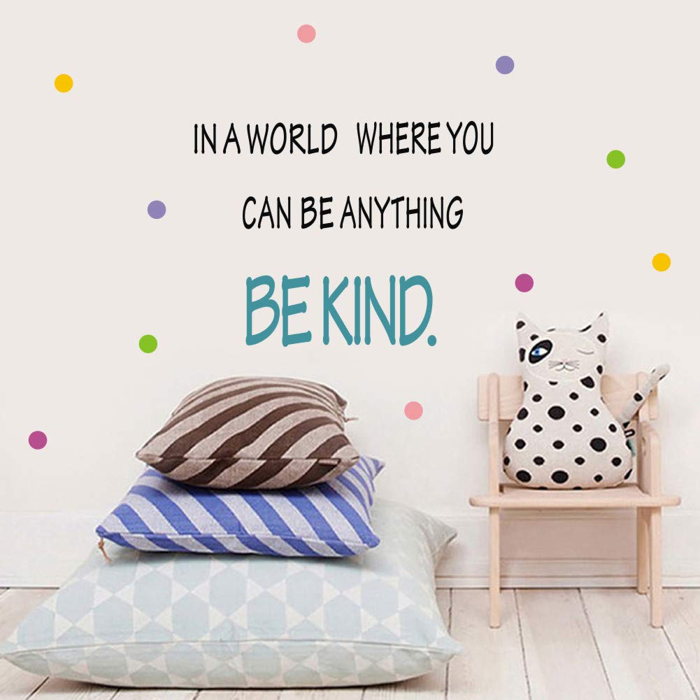 Be Kind Quotes Wall Decal, In A World Where You Can Be Anything Inspirational Words Sticker, Colorful Dots Vinyl Lettering Wall