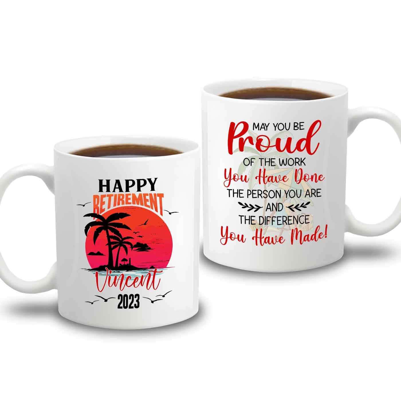 Custom Happy Retirement White Mug 11 Oz 15 Oz, Personalized Name Year Coffee Mug Gift For Retired Employee May You Be Proud Of T