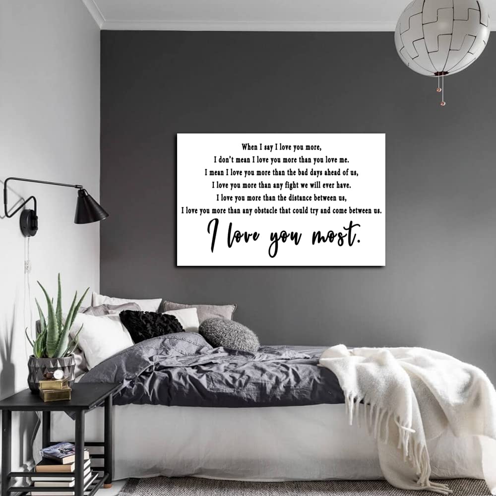 Nlktiyc I Love You More Wall Art,When I Say I Love You More Canvas Print,I Love You Most Decor,Black And White Master Bedroom Pi
