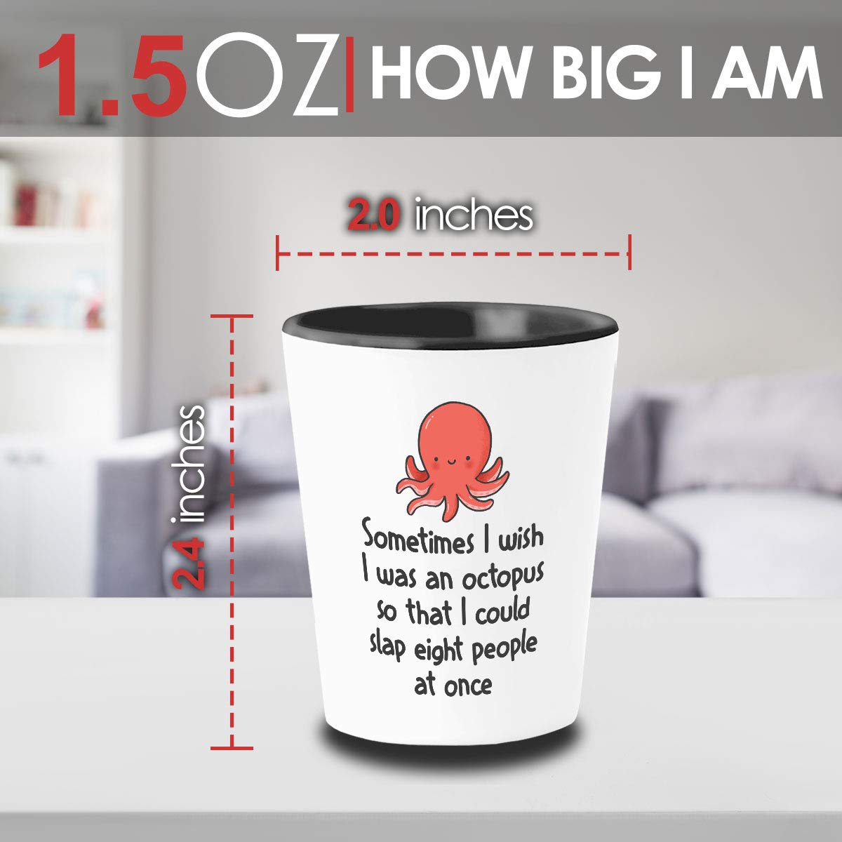 Bubble Hugs Funny Octopus Shot Glass 1.5Oz Sometimes I Wish Sarcastic Humorous Jokes Animal Punch Ocean Squid
