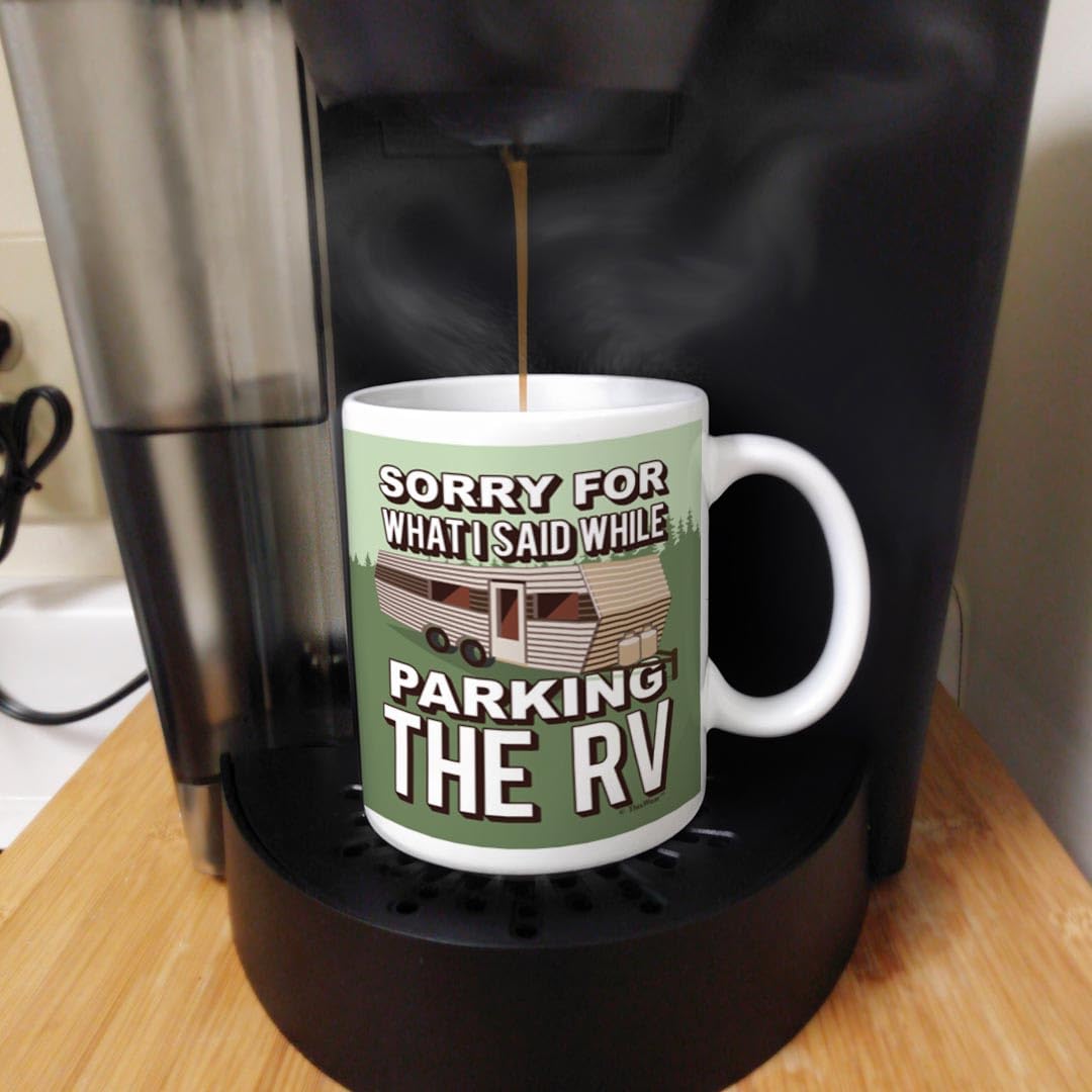 RV Gifts for Couples Sorry for What I Said Humorous Coffee Mugs Camper Mug Coffee Mug Tea Cup Multi