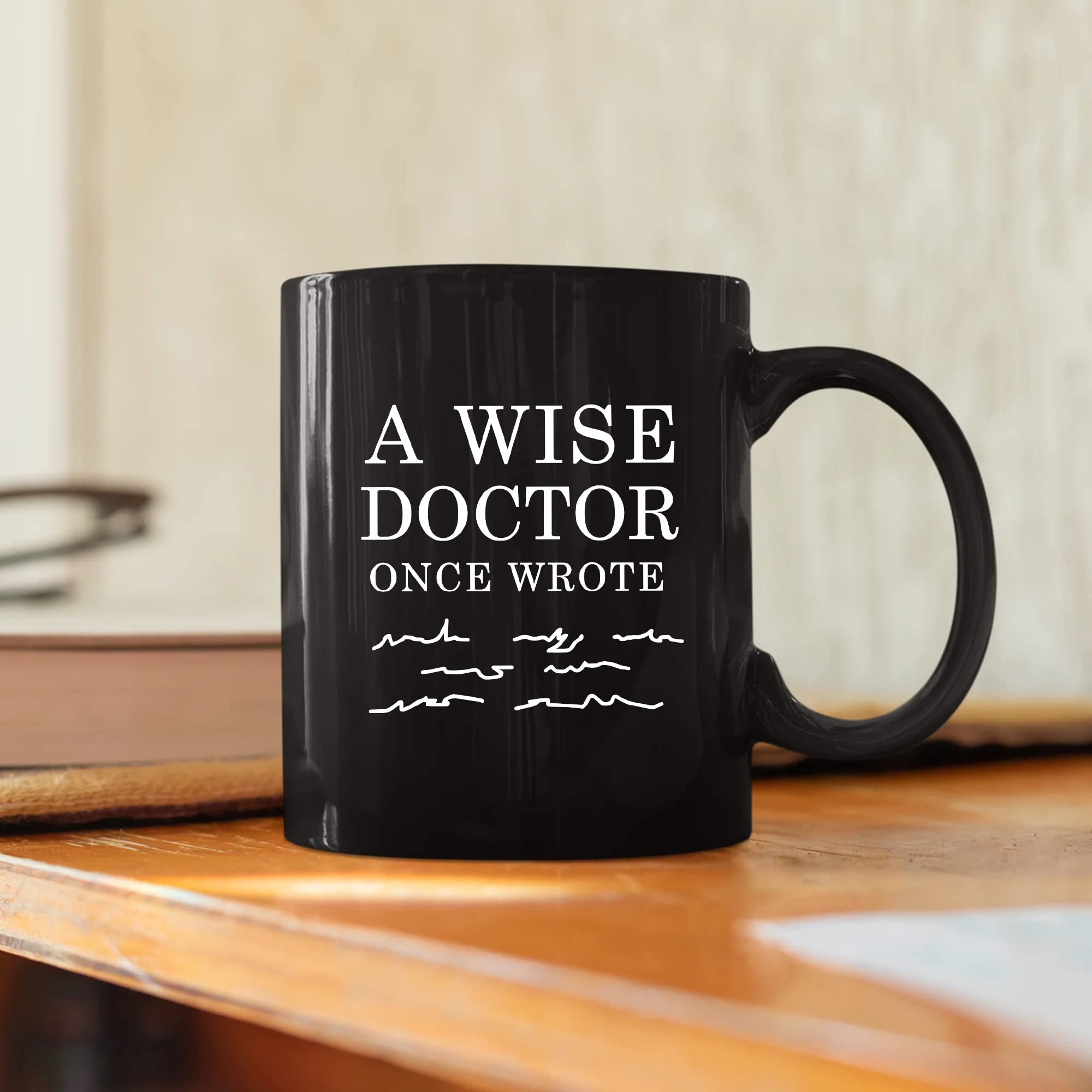Panvola A Wise Doctor Once Wrote Dr Graduation Physician Surgeon Medical Student Graduate Md Practitioner Coffee Ceramic Mug Bla