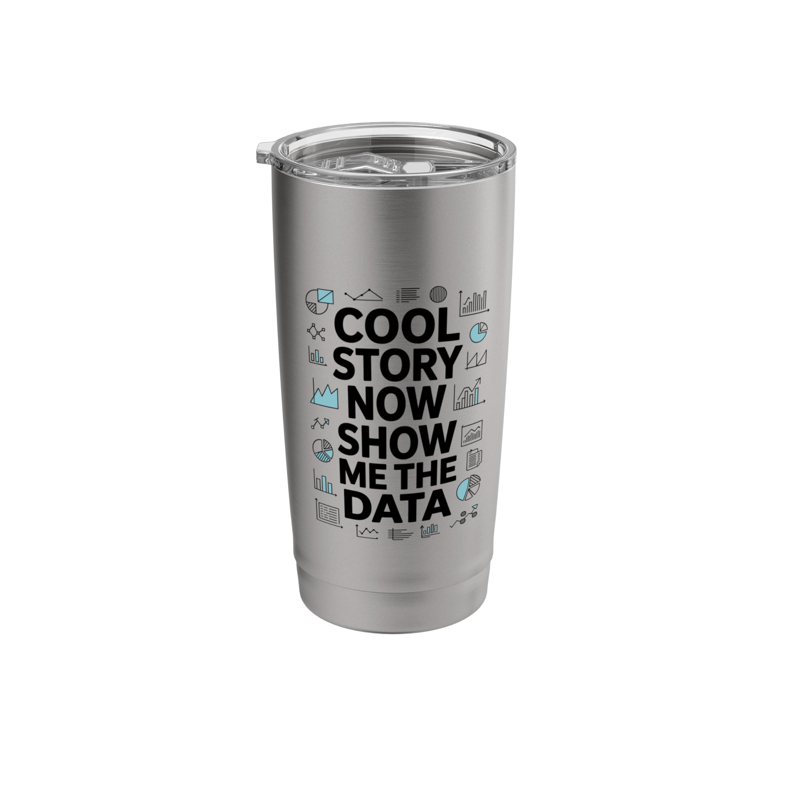 Cool Story Now Show Me The Data, Data Scientist Data Science Stainless Steel Insulated Tumbler
