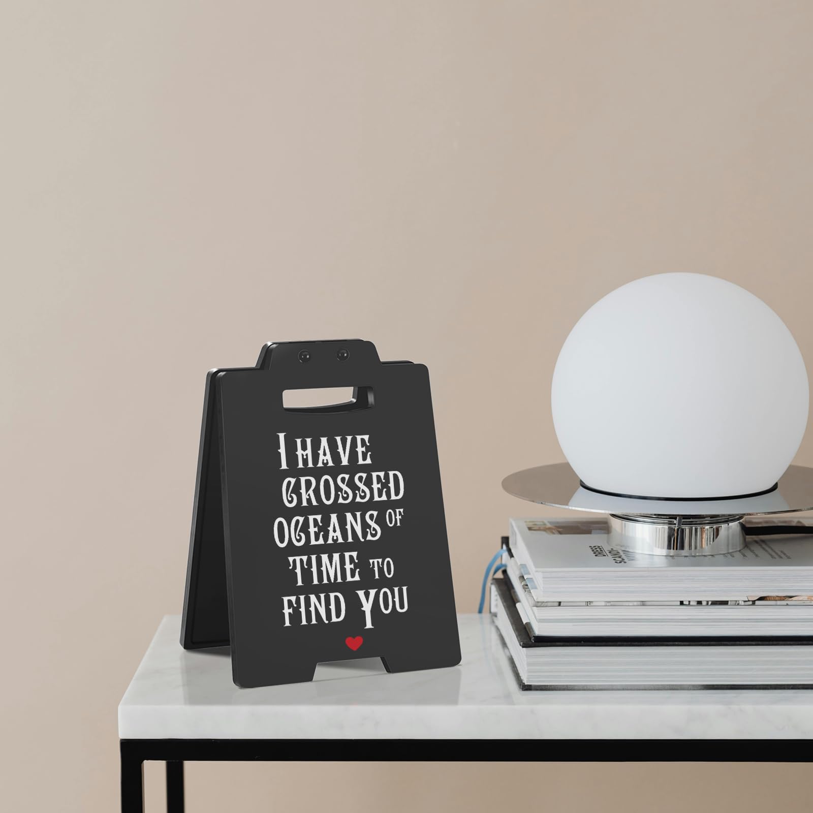 Valentines Day Romantic Gifts for Her or Him, I Have Crossed Oceans of Time to Find You Anniversary Gothic Love Sign, Dark Goth